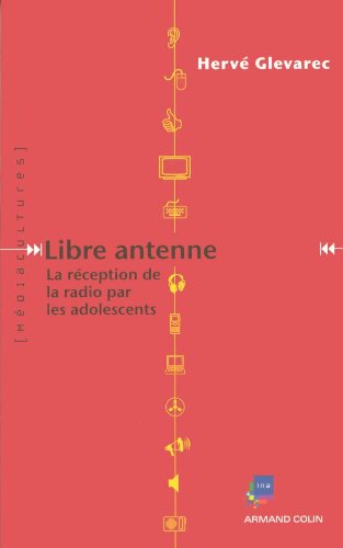 Beispielbild fr Libre Antenne : La Rception De La Radio Par Les Adolescents zum Verkauf von RECYCLIVRE