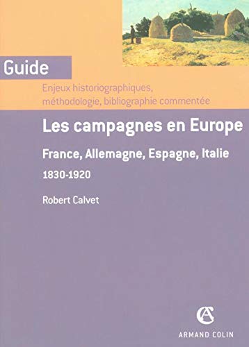 Beispielbild fr Les campagnes en Europe : France, Allemagne, Espagne, Italie 1830-1920 zum Verkauf von medimops