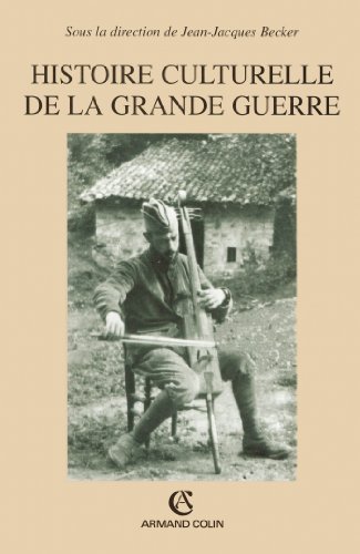 9782200269951: Histoire culturelle de la Grande Guerre