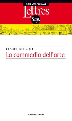 9782200271497: La Commedia dell'arte: Introduction au thtre professionnel italien entre le XVIe et le XVIIIe sicles