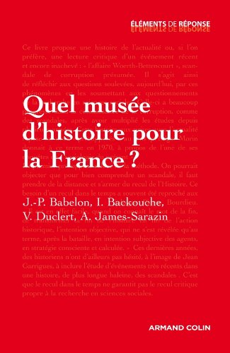 Beispielbild fr Quel muse d'histoire pour la France ? zum Verkauf von Ammareal