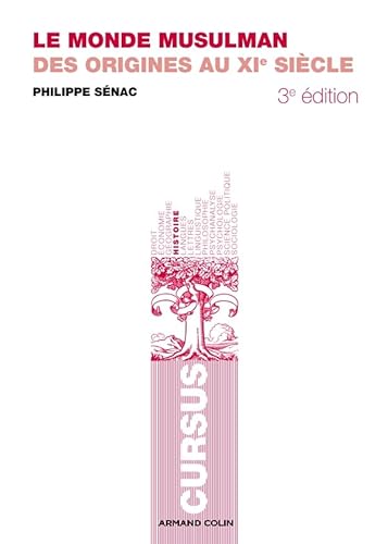 Beispielbild fr Le monde musulman - 3e d. - Des origines au XIe sicle: Des origines au XIe sicle zum Verkauf von Ammareal