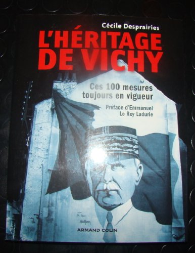 Beispielbild fr L'hritage de Vichy: Ces 100 mesures toujours en vigueur zum Verkauf von medimops