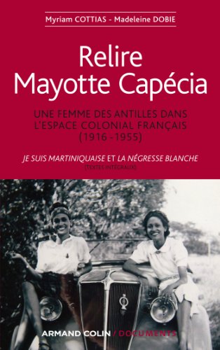 9782200277123: Relire Mayotte Capcia: Une femme des Antilles dans l'espace colonial franais (1916-1955)