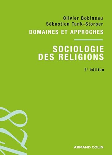 Stock image for Sociologie des religions - 2ed - Domaines et approches: Domaines et approches (128) (French Edition) for sale by Big River Books