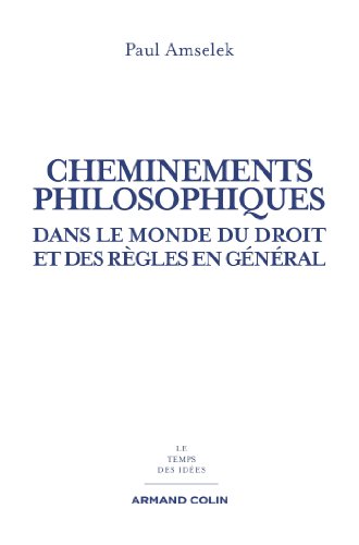 Stock image for Cheminements Philosophiques : Dans Le Monde Du Droit Et Des Rgles En Gnral for sale by RECYCLIVRE