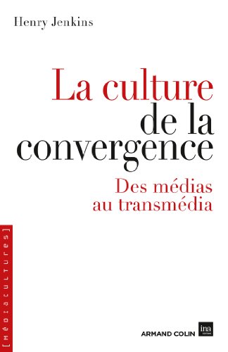 Beispielbild fr La culture de la convergence - Des mdias au transmdia: Des mdias au transmdia zum Verkauf von Ammareal