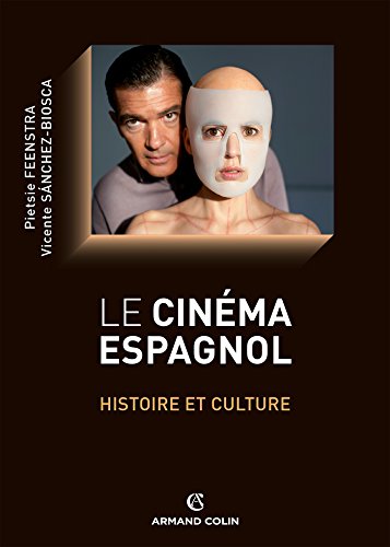 Beispielbild fr Le cinma espagnol - Histoire et culture: Histoire et culture zum Verkauf von Ammareal