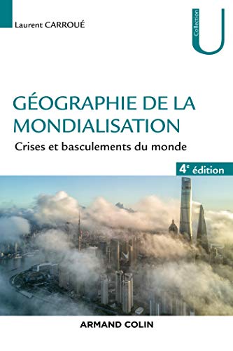 Beispielbild fr Gographie de la mondialisation : Crises et basculements du monde zum Verkauf von medimops