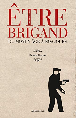 Beispielbild fr Etre Brigand Du Moyen Age  Nos Jours zum Verkauf von RECYCLIVRE