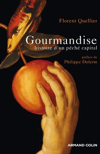 Beispielbild fr Gourmandise: Histoire d'un p�ch� capital zum Verkauf von More Than Words