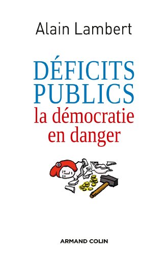 Stock image for Dficits publics: La dmocratie en danger for sale by Ammareal