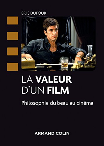 Beispielbild fr La valeur d'un film : Philosophie du beau au cinma zum Verkauf von medimops