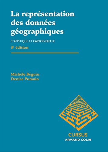 Beispielbild fr La reprsentation des donnes gographiques : Statistique et cartographie zum Verkauf von medimops