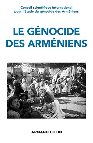 Stock image for Le Genocide Des Armeniens - Un Siecle de Recherche 1915-2015: Un Siecle de Recherche (1915-2015) for sale by ThriftBooks-Atlanta