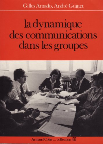 Stock image for La dynamique des communications dans les groupes for sale by Ammareal