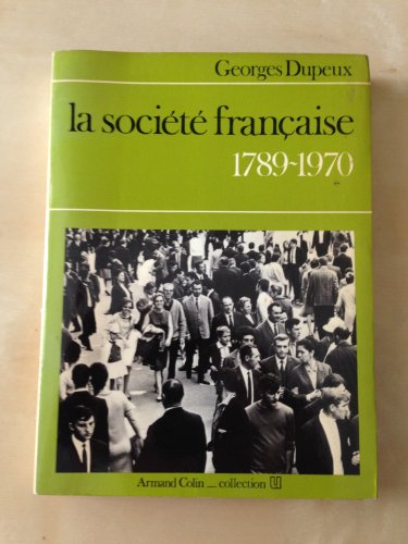 Beispielbild fr La societe franaise 1789-1970 zum Verkauf von Ammareal