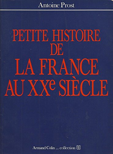 Imagen de archivo de Petite histoire de la France au xxe siecle a la venta por Ammareal