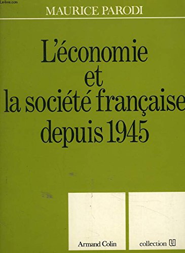 Imagen de archivo de L'conomie et la socit franaise depuis 1945 a la venta por Librairie La MASSENIE  MONTOLIEU