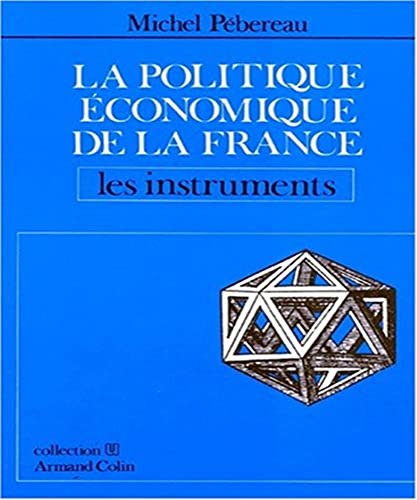Beispielbild fr La politique e?conomique de la France (Collection U) (French Edition) zum Verkauf von Wonder Book