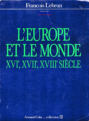 Stock image for L'Europe et le monde, XVIe, XVIIe, XVIIIe sicle for sale by medimops