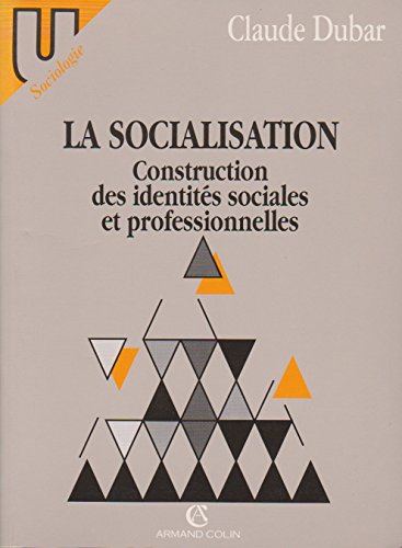 Imagen de archivo de La socialisation: Construction des identites sociales et professionnelles (Collection U) (French Edition) a la venta por medimops