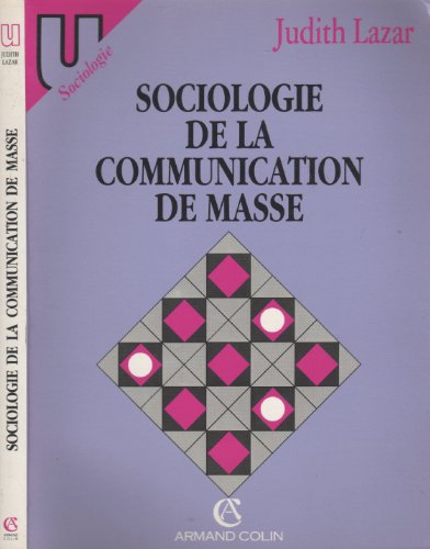 Stock image for Sociologie de la communication de masse for sale by Ammareal