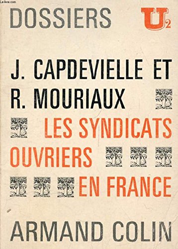 Imagen de archivo de SYNDICATS OUVRIERS FRANCE 3ED MOURIAUX/CAPDEVIELLE a la venta por LIVREAUTRESORSAS