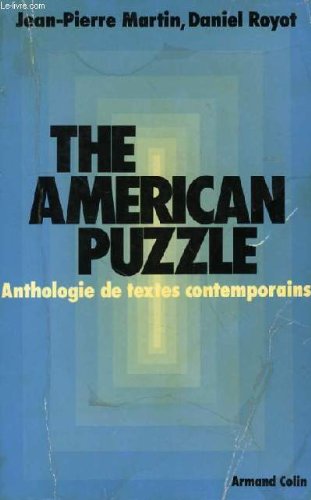 Stock image for THE AMERICAN PUZZLE, ANTHOLOGIE DE TEXTES CONTEMPORAINS for sale by Le-Livre