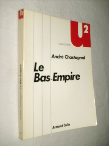 Beispielbild fr Le Bas-Empire zum Verkauf von Ammareal