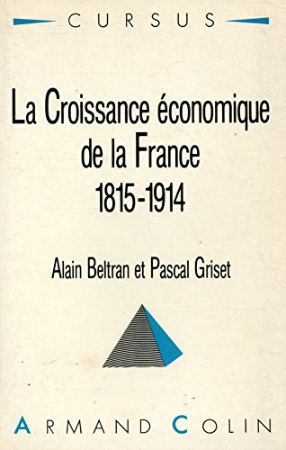 La Croissance Économique De La France 1815-1914