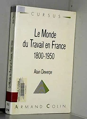 Stock image for Le Monde du travail en France, 1800-1950 for sale by Ammareal