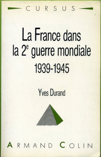 Beispielbild fr La France dans la 2e Guerre mondiale, 1939-1945 zum Verkauf von WorldofBooks