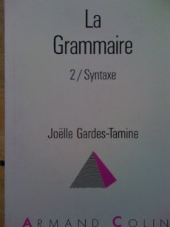 Beispielbild fr La Grammaire Tome 2 : Syntaxe zum Verkauf von Ammareal