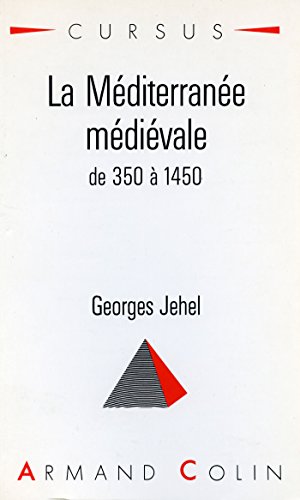 Imagen de archivo de La Mditerrane mdivale: de 350  1450 a la venta por Ammareal