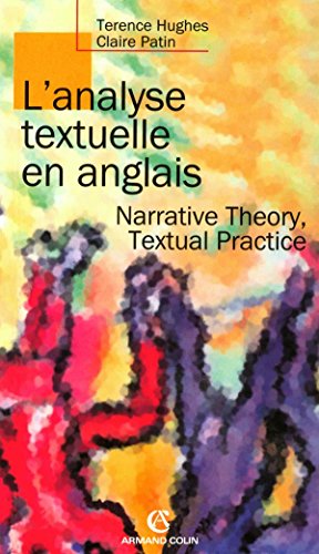 9782200340544: L'analyse textuelle en anglais - Narrative Theory, Textual Practice: Narrative Theory, Textual Practice