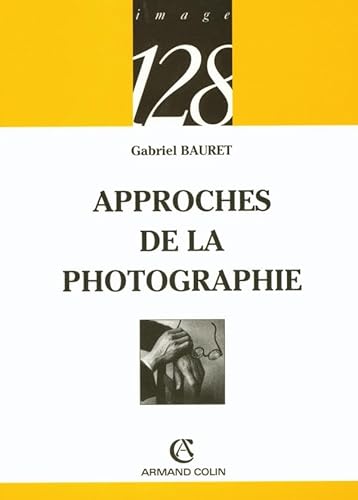 Imagen de archivo de Approches de la photographie a la venta por Ammareal