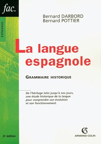 Beispielbild fr La Langue espagnole : Grammaire historique zum Verkauf von medimops