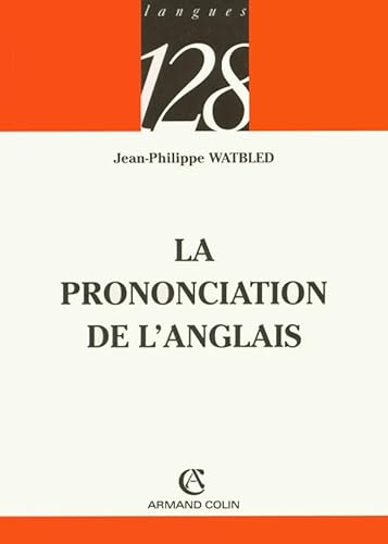 La prononciation de l'anglais (9782200341374) by Watbled, Jean-Philippe