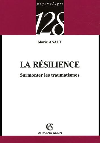 9782200341497: La rsilience: Surmonter les traumatismes