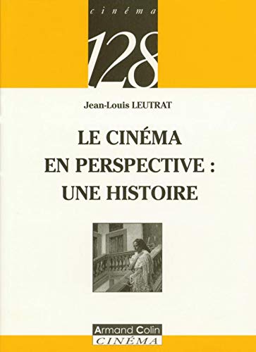 Imagen de archivo de Le cinma en perspective : une histoire (128) a la venta por BURISBOOKS