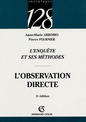 Stock image for L'observation directe : L'enqute et ses mthodes for sale by Ammareal