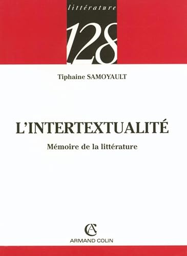 9782200342074: L'intertextualit: Mmoire de la littrature