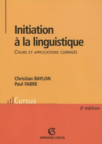 Beispielbild fr Initiation  la linguistique : Cours et applications corrigs zum Verkauf von medimops