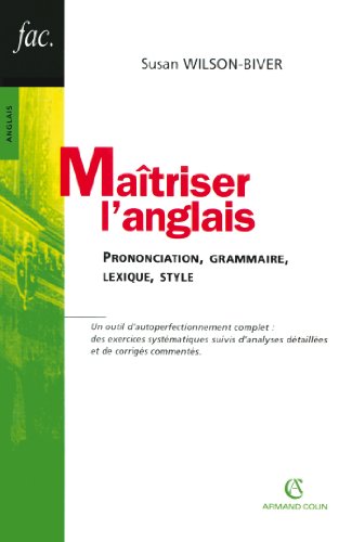 Beispielbild fr Matriser l'anglais : Prononciation, grammaire, lexique, style zum Verkauf von medimops