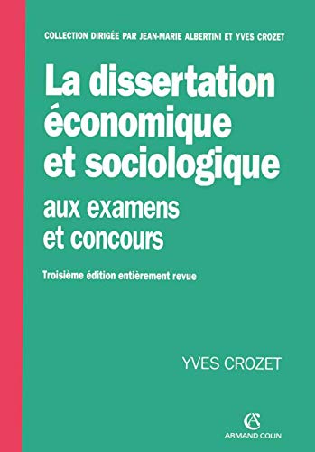 Beispielbild fr La dissertation conomique et sociologique aux examens et concours zum Verkauf von Ammareal