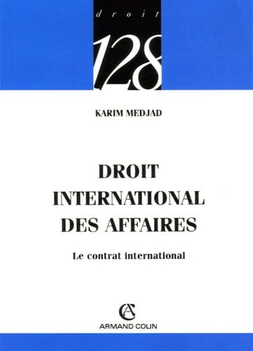 9782200343682: Droit international des affaires: Le contrat international