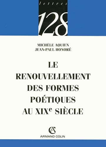 Beispielbild fr Le renouvellement des formes potiques au XIXe sicle zum Verkauf von Chapitre.com : livres et presse ancienne