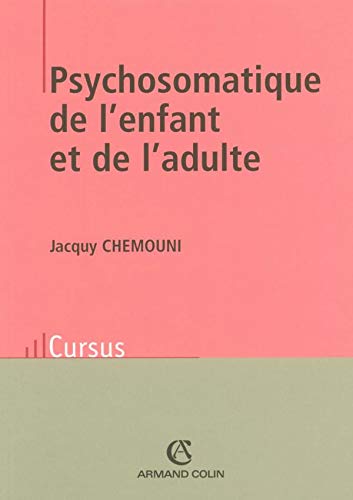 9782200344320: Psychosomatique de l'enfant et de l'adulte: Thories et clinique