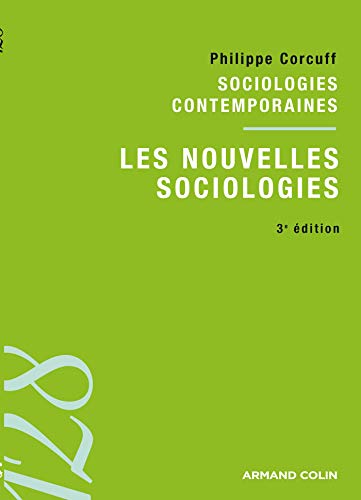 Stock image for Les nouvelles sociologies : Entre le collectif et l'individuel for sale by medimops